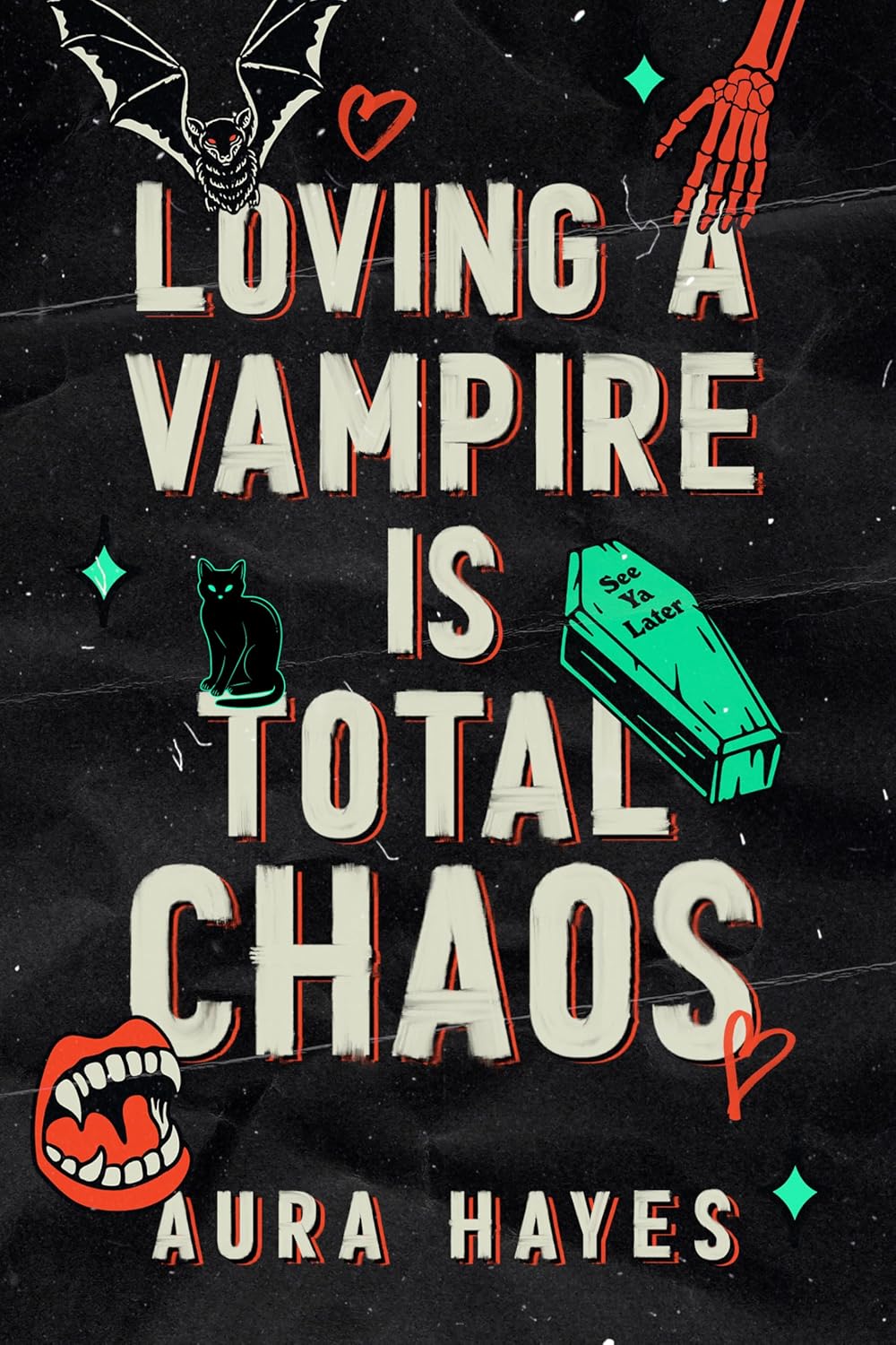 Loving a Vampire is Total Chaos - by Aura Hayes (Paperback)