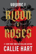 Blood & Roses Volume 1 - by Callie Hart (Paperback)