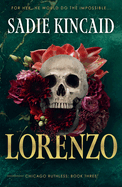 Lorenzo - (Chicago Ruthless) by Sadie Kincaid (Paperback)