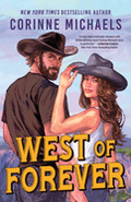 West of Forever (Standard Edition) - (The Heartstone Ranch) by Corinne Michaels (Paperback)