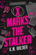 X Marks The Stalker, by K. N. Wilder