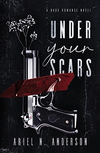 Under Your Scars: A Dark Romance Novel by Ariel Anderson (Paperback)