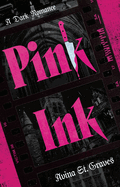Pink Ink - by Avina St Graves (Paperback)