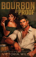Bourbon & Proof (Standard Edition) - (Bourbon Boys) by Victoria Wilder (Paperback)