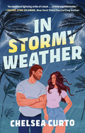 In Stormy Weather - by Chelsea Curto (Paperback)