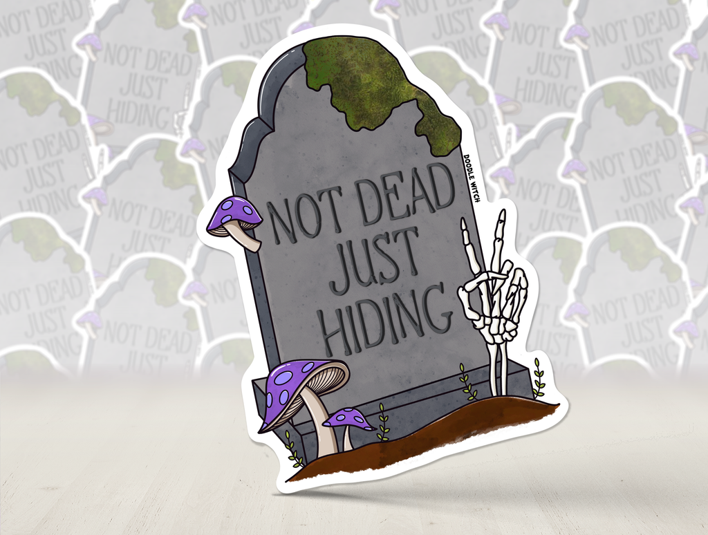 Not Dead Just Hiding Sticker, Dead Inside Sticker