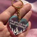 I'm Going To Hell Want Anything? Iridescent Acrylic Keychain