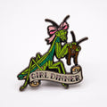 Girl Dinner Mantis Pin
