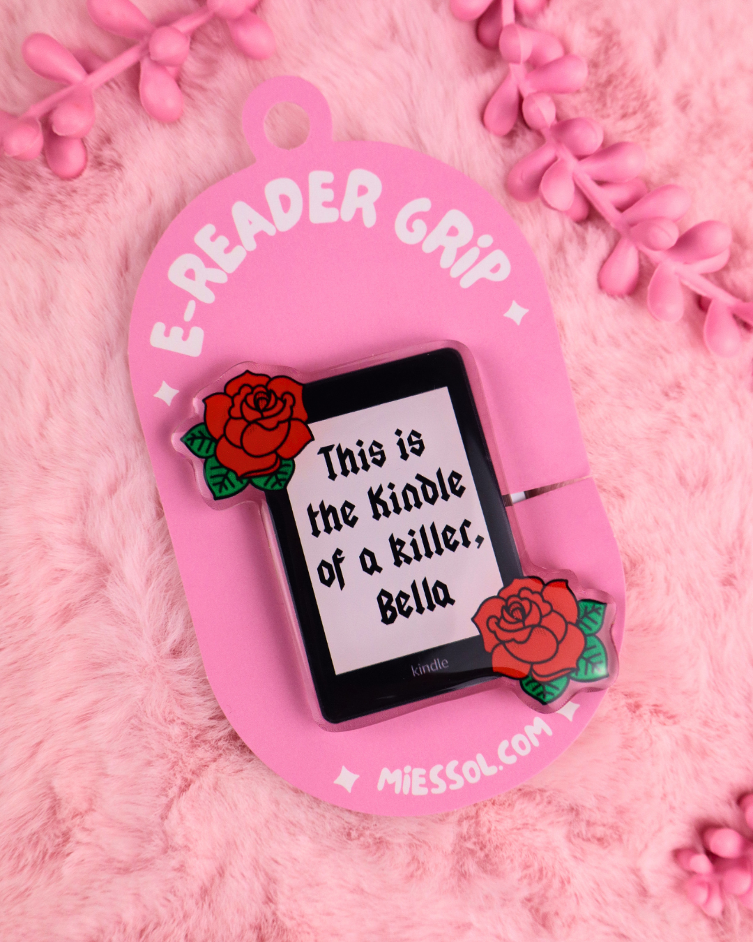 This is the Kindle of a Killer, Bella