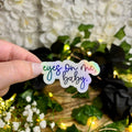 Eyes On Me, Baby Smut Sticker