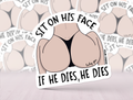 Sit On His Face Sticker
