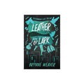 Leather & Lark - (Ruinous Love Trilogy) by Brynne Weaver (Paperback)