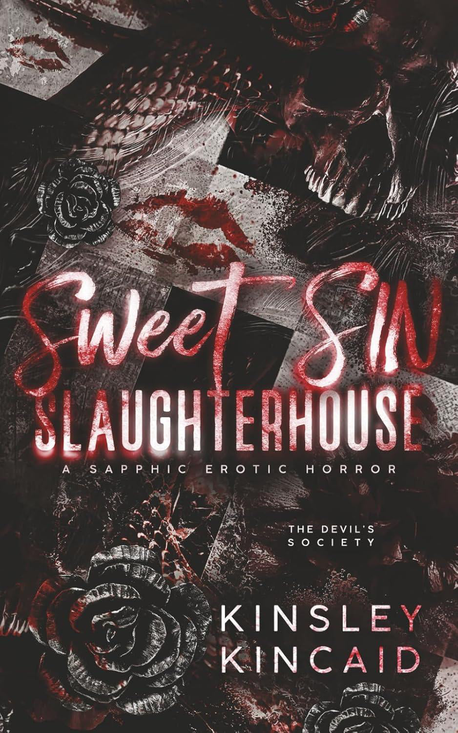 Sweet Sin Slaughterhouse: A Sapphic Erotic Horror (The Devil ' S Society)