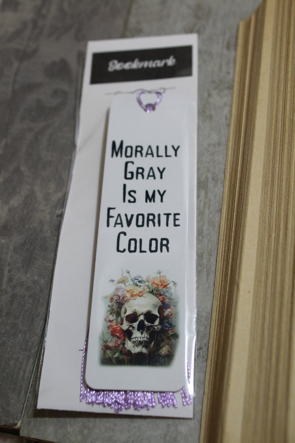 Morally Gray Is My Favorite Color // Metal Bookmark