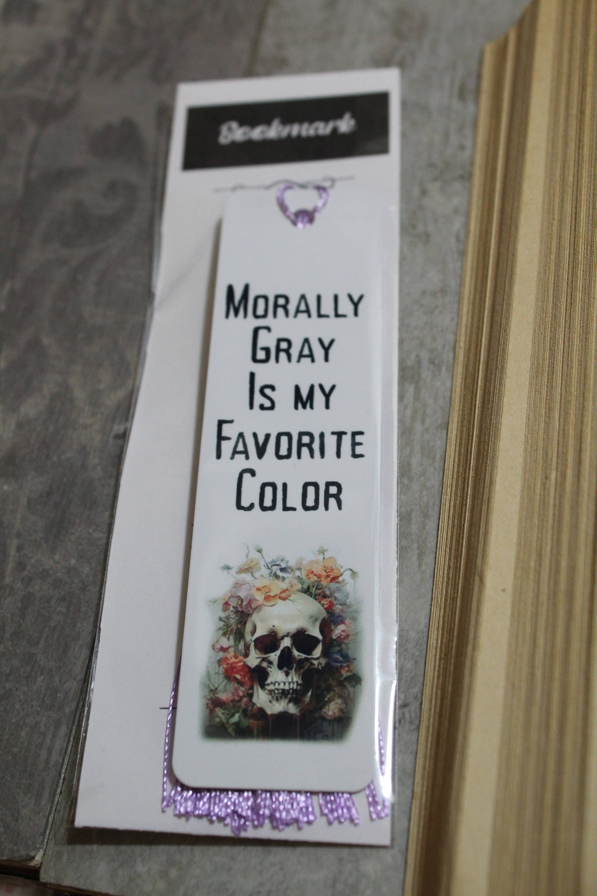 Morally Gray Is My Favorite Color // Metal Bookmark