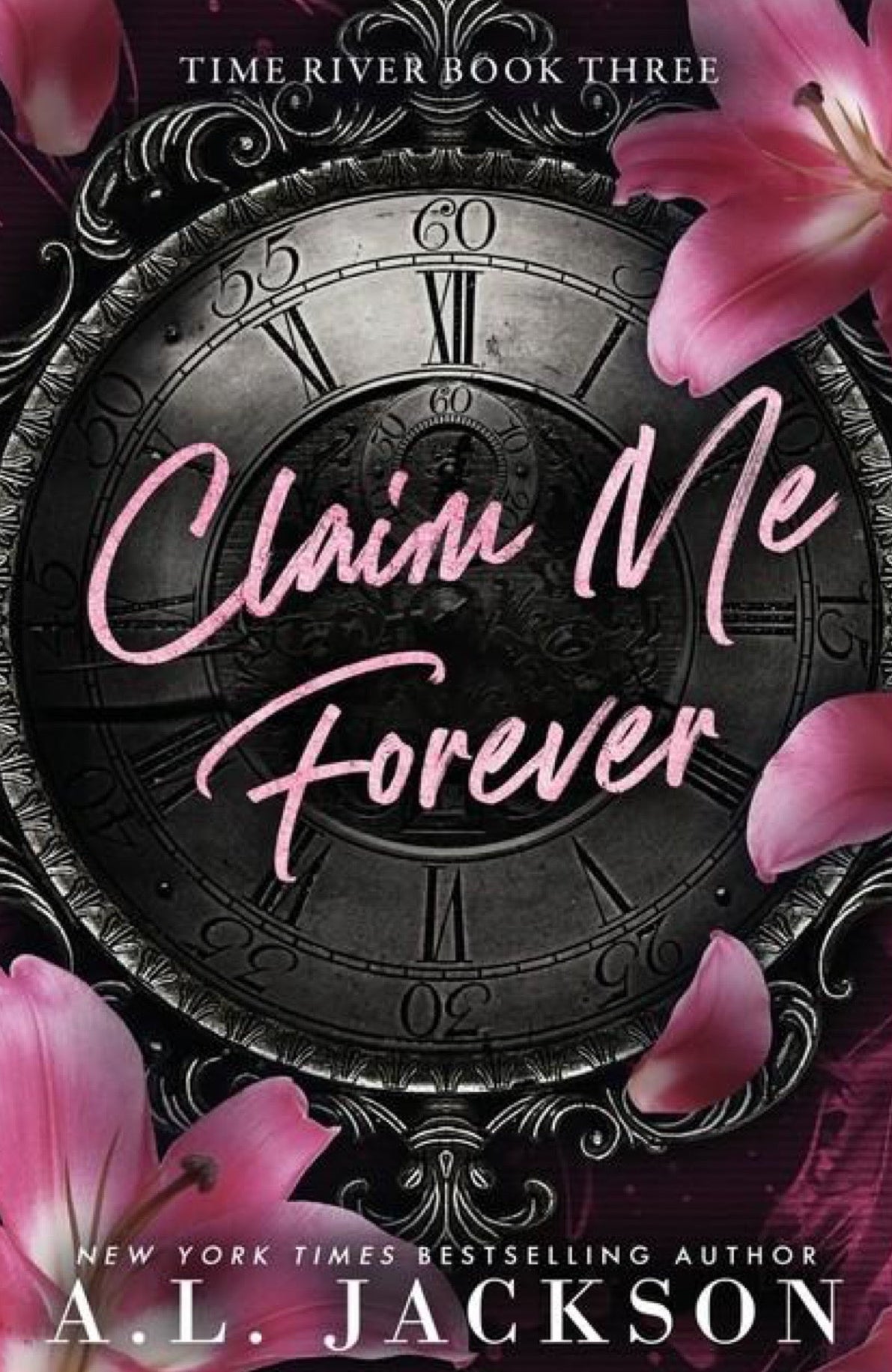 Claim Me Forever - (Time River) by A L Jackson (Paperback)