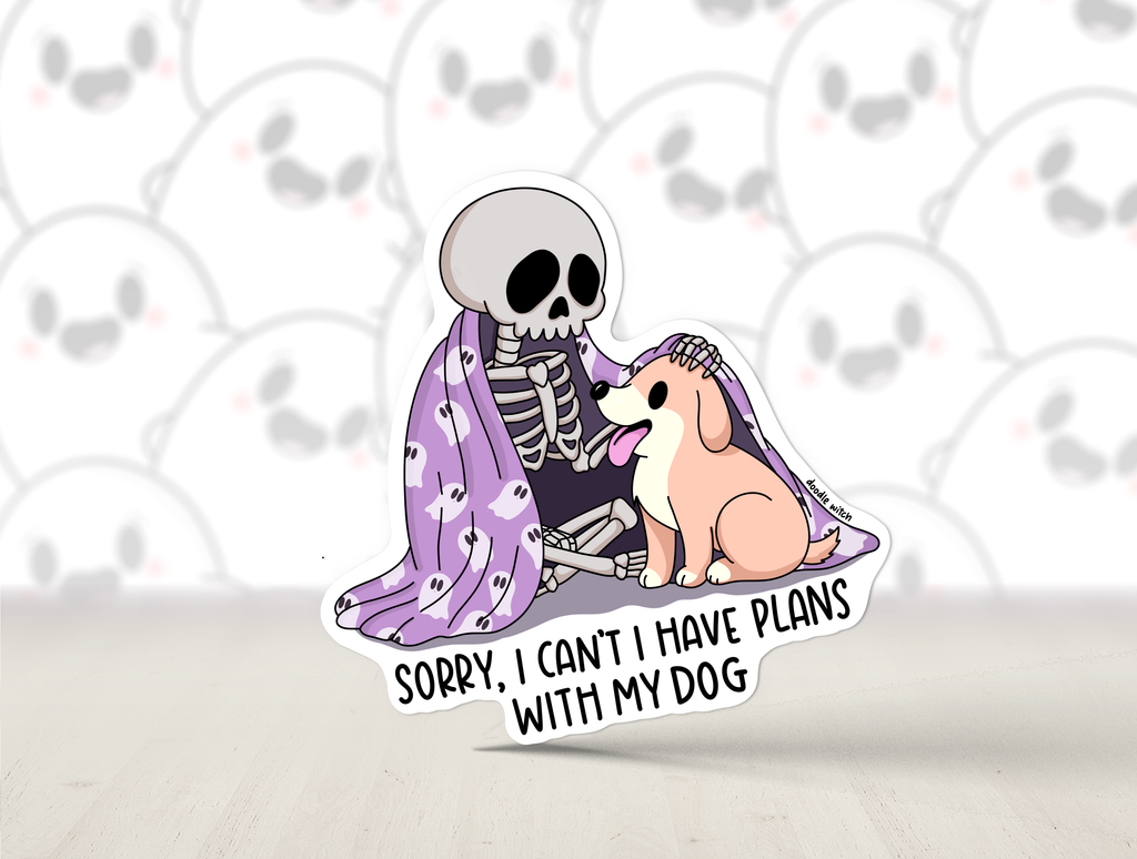 Sorry, I Have Plans With My Dog, Skeleton Sticker, Dog Lover